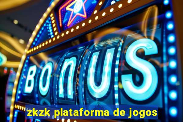 zkzk plataforma de jogos